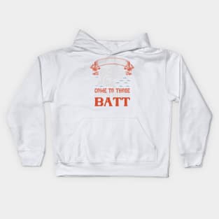 Good Things Come To Those Who Batt Kids Hoodie